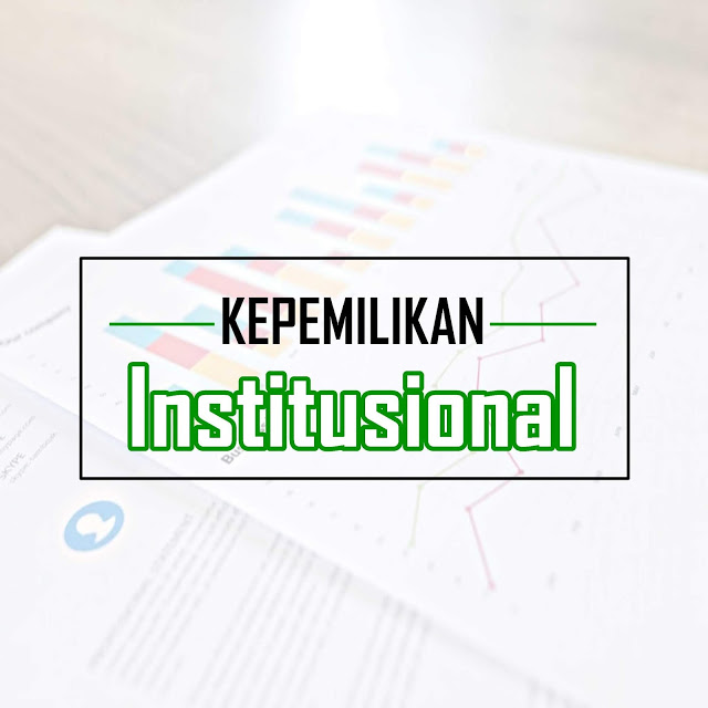 Cara Mencari Data Kepemilikan Institusional (Saham Institusional)