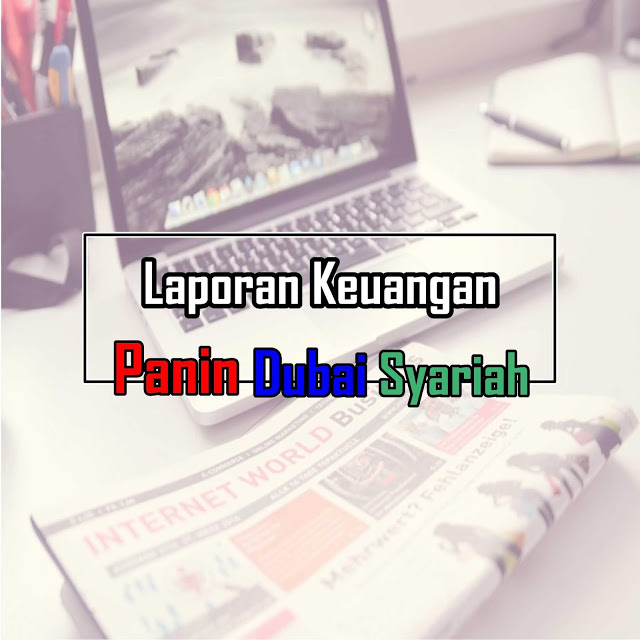 Download Laporan Keuangan Tahunan Bank Panin Dubai Syariah & Rasio Keuangan