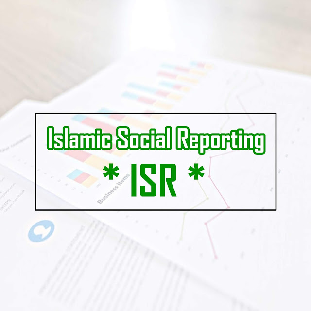 Pengertian Islamic Social Reporting, Rumus & Pengukuran ISR