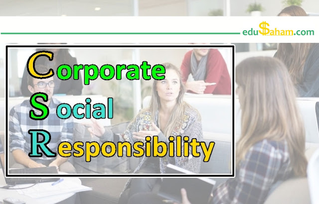 Pengertian Corporate Social Responsibility (CSR) Menurut Para Ahli