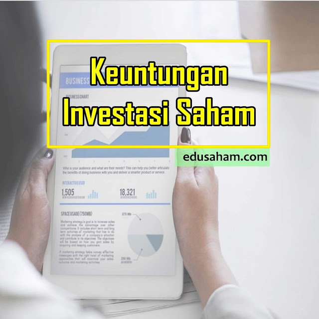 Manfaat dan Keuntungan Investasi Saham