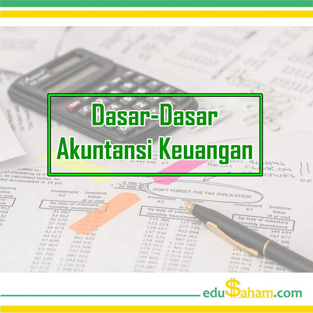 Materi Belajar: Dasar-Dasar Akuntansi Keuangan Lengkap