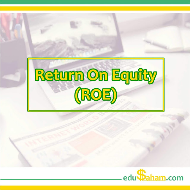 Pengertian ROE (Return on Equity) adalah